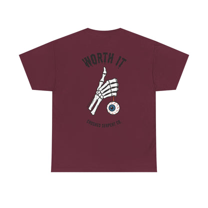 WORTH IT TEE